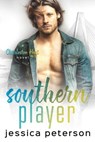 Southern Player: A Charleston Heat Novel - PETERSON,  Jessica - 9780997161380