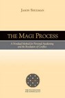 The MAGI Process: A Nondual Method for Personal Awakening and the Resolution of Conflict - SHULMAN,  Jason - 9780997220100