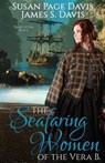 The Seafaring Women of the Vera B - DAVIS,  Susan Page - 9780997230802