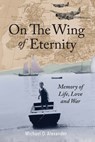 On The Wing of Eternity - Michael O. Alexander - 9780997320374