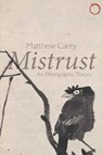Mistrust – An Ethnographic Theory - Matthew Carey - 9780997367522