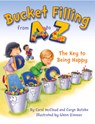 Bucket Filling From A To Z: The Key To Being Happy - Carol McCloud - 9780997486438