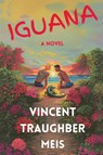Iguana - Vincent Traughber Meis - 9780997672886