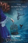The Hummingbird Heart - A G Howard - 9780997687453