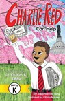 Charlie Red Can Help (Grade K) - Sapphire Jule King - 9780997687811
