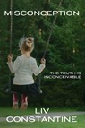 Misconception - Liv Constantine - 9780997694253