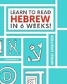 Learn to Read Hebrew in 6 Weeks - Miiko Shaffier - 9780997867503