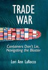 Trade War - Lori Ann Larocco - 9780997887143