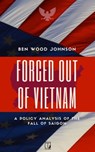 Forced Out Of Vietnam - Ben Wood Johnson - 9780997902877
