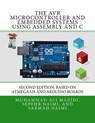 The AVR Microcontroller and Embedded Systems Using Assembly and C: Using Arduino Uno and Atmel Studio - Sarmad Naimi - 9780997925968