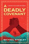 DEADLY COVENANT - Michael Stanley - 9780997968989
