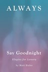 Always Say Goodnight - Matt Bialer - 9780998037592