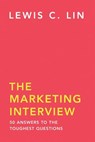 The Marketing Interview - LIN,  Lewis C. - 9780998120454