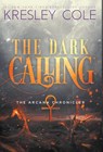 Cole, K: Dark Calling - Kresley Cole - 9780998141428