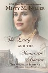 The Lady and the Mountain Doctor - Misty M Beller - 9780998208732
