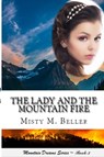 The Lady and the Mountain Fire - Misty M Beller - 9780998208749