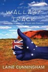 On the Wallaby Track - CUNNINGHAM,  Laine - 9780998224046