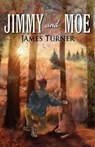 Jimmy and Moe - TURNER,  James - 9780998238616
