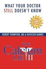 CALCIUM LIE II - Kathleen Barnes ; Robert Thompson MD - 9780998265872