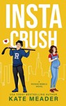 Instacrush (A Rookie Rebels Novel) - Kate Meader - 9780998517858