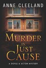Murder in Just Cause: A Doyle & Acton Mystery - Anne Cleeland - 9780998595665