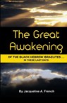 The Great Awakening of the Black Hebrew Israelites...in these last days - Jacqueline a French - 9780998599014