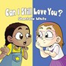 Can I Still Love You? - Shantelle White - 9780998599090