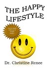 The Happy Lifestyle - RENEE,  Dr Christine - 9780998629605