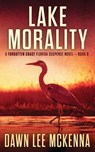 Lake Morality - Dawn Lee McKenna - 9780998666921
