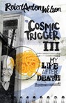 Cosmic Trigger III - Robert Anton Wilson - 9780998713472