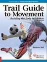 Trail Guide to Movement - Andrew (.) Biel - 9780998785059