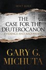 Case for the Deuterocanon 2nd edition - Gary G. Michuta - 9780998839967
