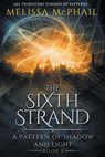 The Sixth Strand - Melissa McPhail - 9780998851419
