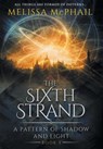 The Sixth Strand - Melissa McPhail - 9780998851426