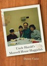 Uncle Harold's Maxwell House Haggadah - Danny Caine - 9780998897684