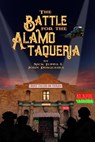 The Battle for the Alamo Taqueria - John Pesqueira ; Nick - 9780998980638
