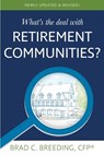 What's the Deal with Retirement Communities? - Brad Breeding - 9780999016510
