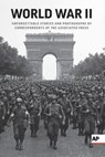 World War II: Unforgettable Stories and Photographs by Correspondents of the Associated Press - Associated Press - 9780999035962