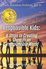 Responsible Kids - BRANDT,  Linda M ; Holmes Edd, Judy Harmon - 9780999048955