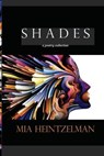 Shades - MIA HEINTZELMAN - 9780999049327