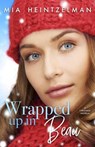 Wrapped Up in Beau - MIA HEINTZELMAN - 9780999049365