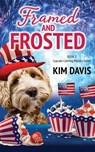 Framed and Frosted - Kim Davis - 9780999068861