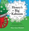 Henry's Big Kaboom - Mary Ames Mitchell - 9780999150504