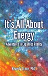 ITS ALL ABT ENERGY - Beverly Crane - 9780999152041