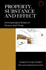 Property, Substance, and Effect - Marilyn Strathern - 9780999157077