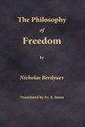 The Philosophy of Freedom - Nikolai Berdyaev - 9780999197950