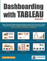 Dashboarding with Tableau - Chandraish Sinha - 9780999244951