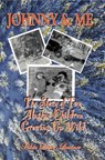 Johnny & Me: The Story of Two Alaskan Children Growing Up Wild - Hilda Luster-Lindner - 9780999260555