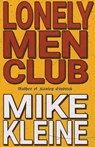 Lonely Men Club - Mike Kleine - 9780999345948