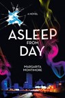 Asleep from Day - Margarita Montimore - 9780999511411